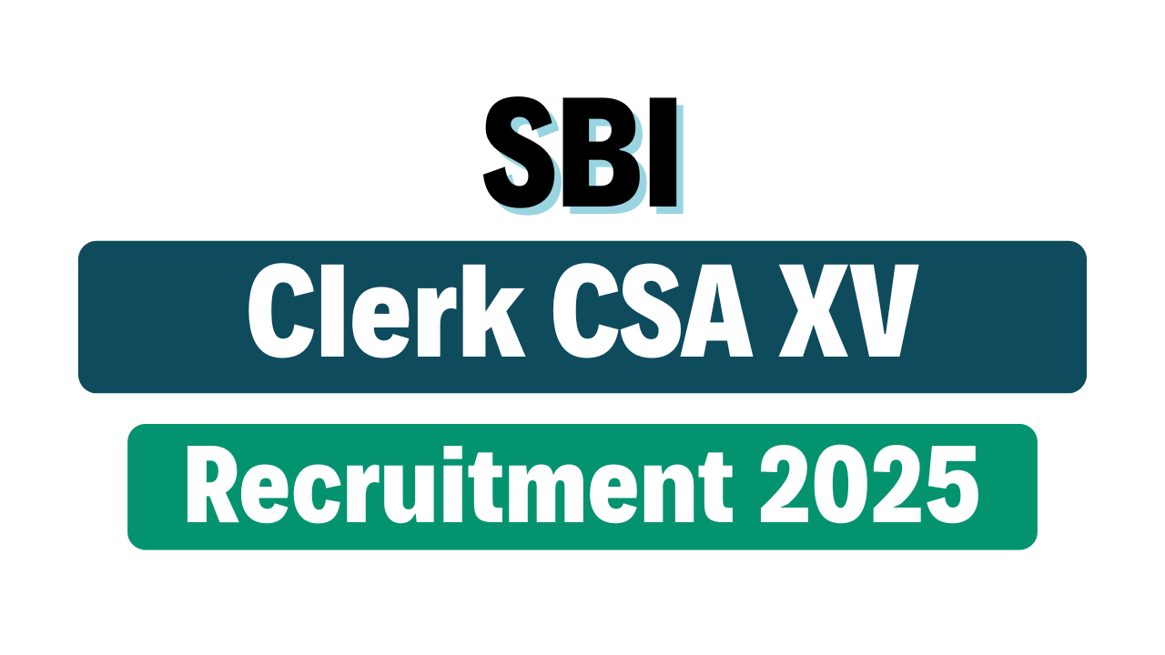 IBPS Clerk CSA XV Recruitment 2025