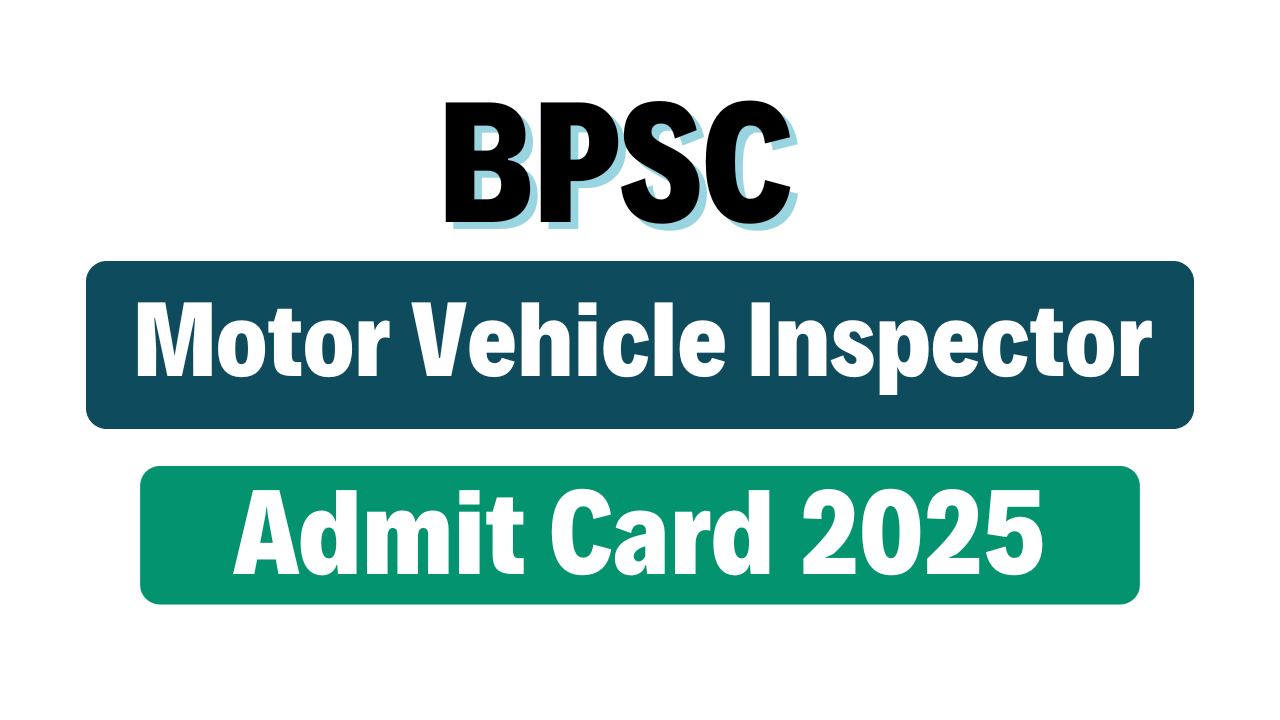 BPSC Motor Vehicle Inspector Admit Card 2025
