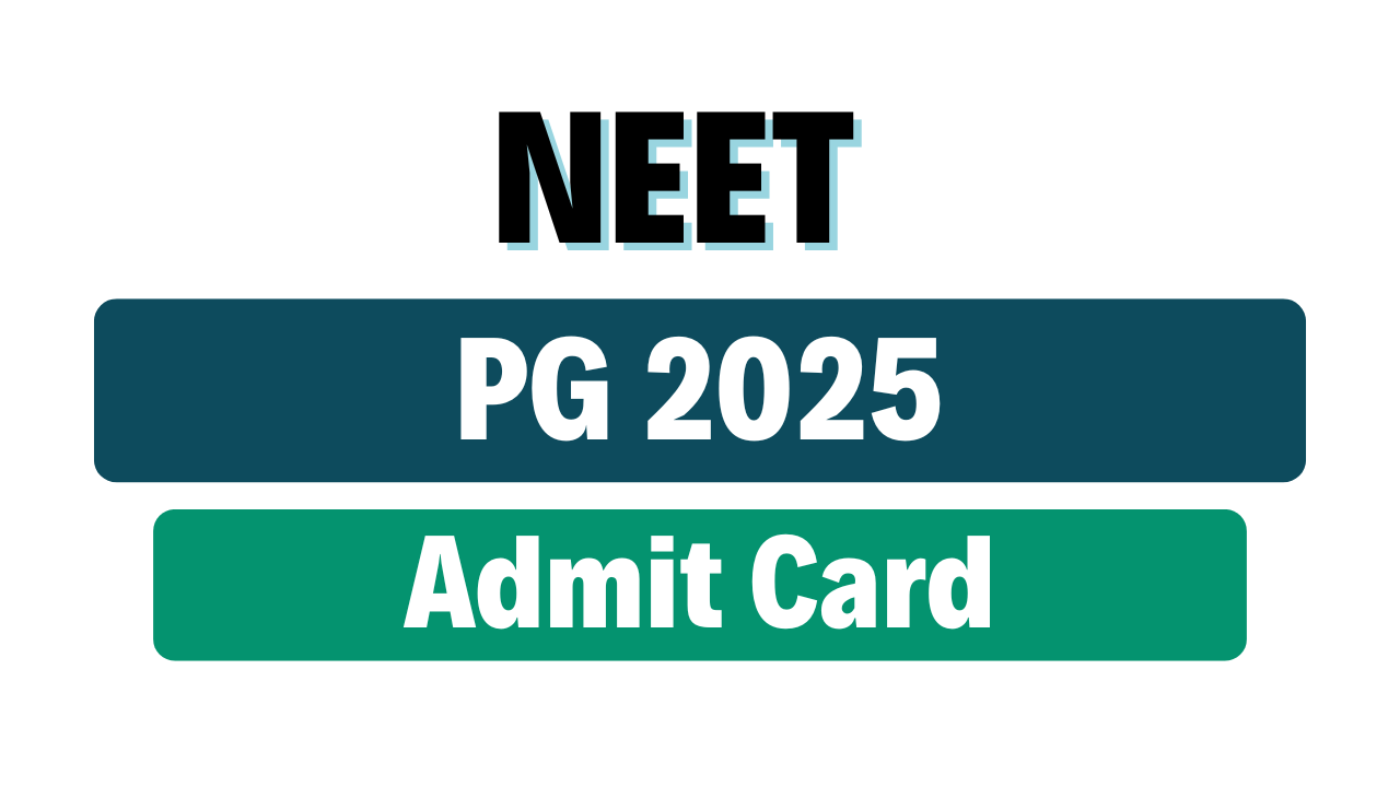 NEET PG 2025 Admit Card