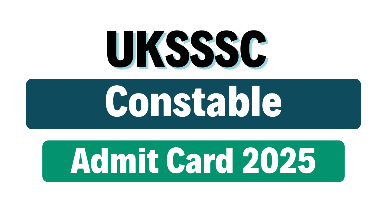 UKSSSC Police Constable Admit Card 2025